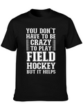 Funny Field Hockey T-Shirt - Crazy Helps!
