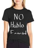 No Hablo Español Funny Graphic T-Shirt