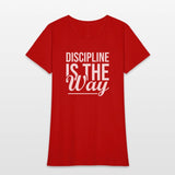 Discipline Is The Way - Gym, Hustle, Success