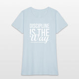 Discipline Is The Way - Gym, Hustle, Success