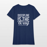 Discipline Is The Way - Gym, Hustle, Success