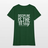 Discipline Is The Way - Gym, Hustle, Success