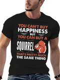 Funny Squirrel T-Shirt - Buy Happiness!