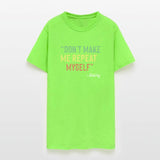 Don t Make Me Repeat Myself History