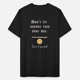 don't let anyone ruin your day