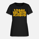 Dream, believe, achieve motivational