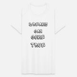 dreams can come true