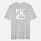 Drone Flying Makes Me Happy You Not So Much