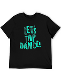 Lets Tap Dance Black T-Shirt
