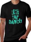 Lets Tap Dance Black T-Shirt