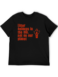 Eco-Friendly T-Shirt: Litter Belongs in the Bin