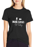 Online Classes Not Today Tee