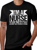 Im a Nurse T-Shirt - Funny Slogan Tee