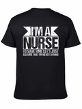 Im a Nurse T-Shirt - Funny Slogan Tee