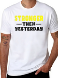 Stronger Than Yesterday Mens Black T-Shirt