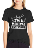 Im a Medical Assistant T-Shirt - Healthcare Apparel