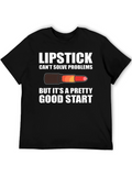 Lipstick Pretty Good Start T-Shirt