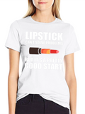 Lipstick Pretty Good Start T-Shirt