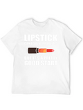 Lipstick Pretty Good Start T-Shirt