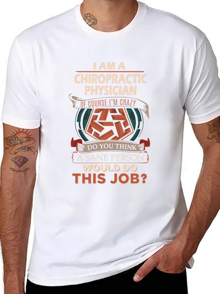 Chiropractic Physician Crazy Job T-Shirt