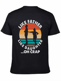Like Father Like Daughter Funny T-Shirt