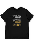 Dont Play Clarinet T-Shirt - Musician Humor Tee