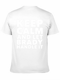 Keep Calm Brady Handle It Black T-Shirt