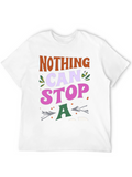 Nothing Can Stop A T-Shirt