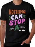 Nothing Can Stop A T-Shirt