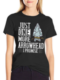 Just One More Arrowhead T-Shirt