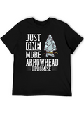 Just One More Arrowhead T-Shirt