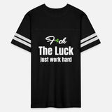 Fck The Luck Just Work Hard Motivational Coworker