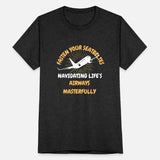 Funny Pilot Dad Fasten Your Seatbelts Navigating