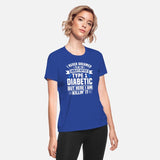 Funny Type 1 Diabetic T-Shirt