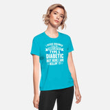 Funny Type 1 Diabetic T-Shirt