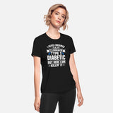 Funny Type 1 Diabetic T-Shirt