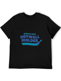 Worlds Best Drywall Builder T-Shirt