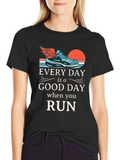 Every Day is a Good Day Run T-Shirt