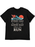 Every Day is a Good Day Run T-Shirt