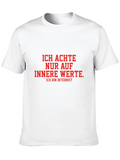 Ich Achte Nur Auf Innere Werte T-Shirt