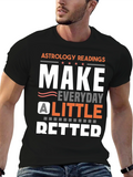 Astrology Readings T-Shirt - Make Everyday Better