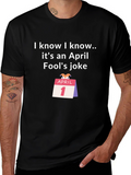 April Fools Joke T-Shirt