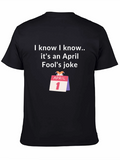April Fools Joke T-Shirt