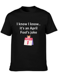April Fools Joke T-Shirt