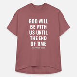 God Will Be With Us (Matthew 28:20)