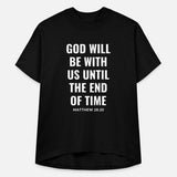 God Will Be With Us (Matthew 28:20)