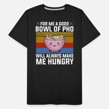 Good Bowl Pho Always Make Me Hungry Vietnam Soup