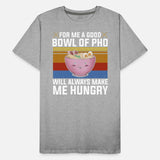 Good Bowl Pho Always Make Me Hungry Vietnam Soup