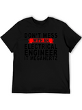 Dont Mess With An Electrical Engineer T-Shirt