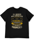 All Women Created Equal Paramedic T-Shirt